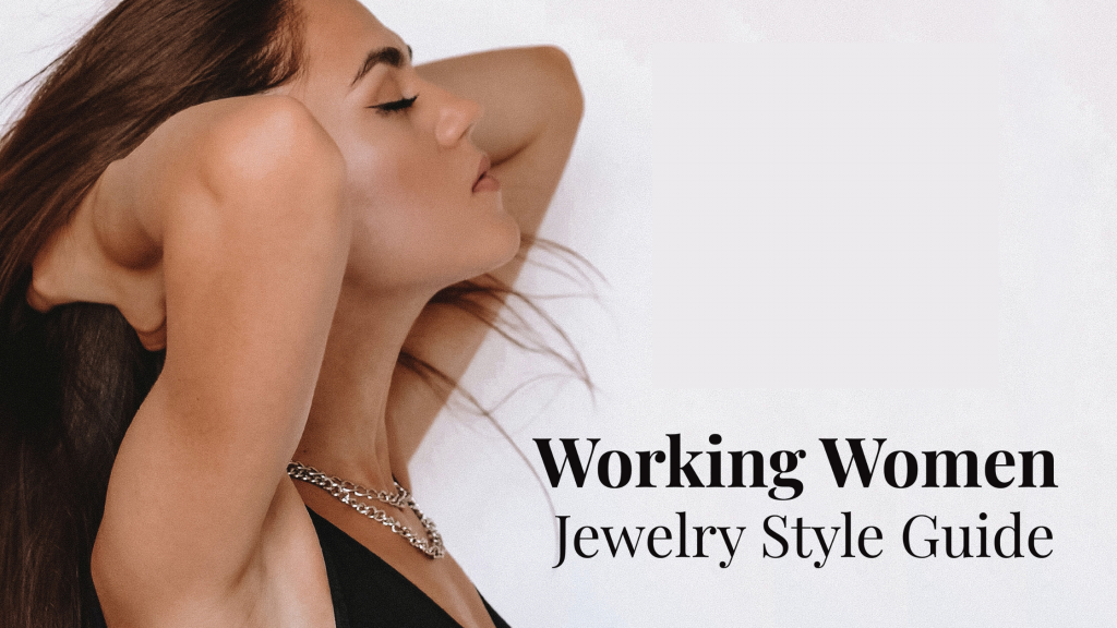 Jewelry Style guide for working women